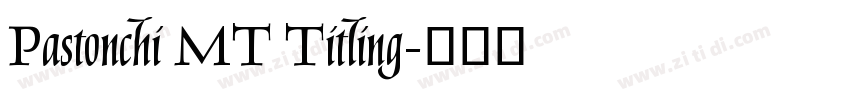 Pastonchi MT Titling字体转换